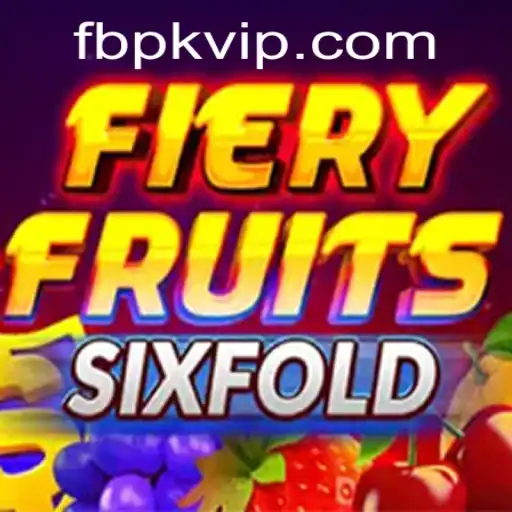 FieryFruitsSixFold: A Thrilling Fruit-Themed Adventure by PKVIP.COM