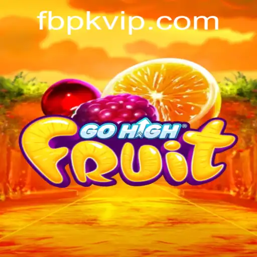 Discover the Thrilling World of GoHighFruit: A New Gaming Adventure by PKVIP.COM